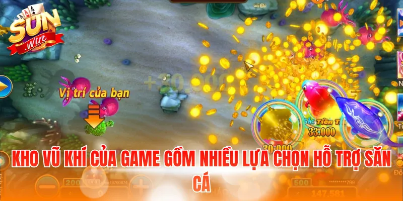 Kho vũ khí của game gồm nhiều lựa chọn hỗ trợ săn cá